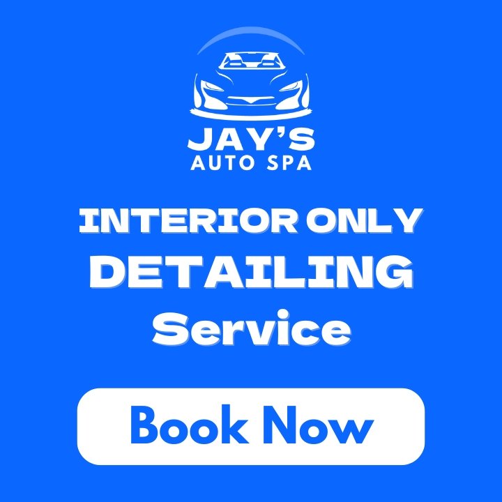 Jays INTERIOR ONLY Detailing Service